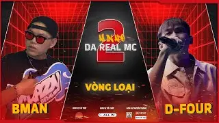 [Full] BMan vs D Four  | Vòng Loại ALL IN APO : "Da Real MC mùa 2"