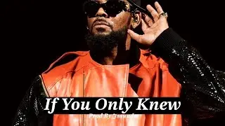 If You Only knew - R Kelly Type Beat by JSoundsOnline
