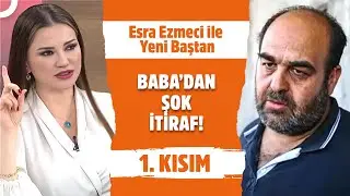 Narin'in Babasının İtirafı Davanın Seyrini Değiştirdi - Esra Ezmeci ile Yeni Baştan 1. Kısım