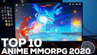 Top 10 Anime MMORPG/RPG in 2020 — Free-to-Play