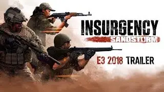 E3 2018 Insurgency  Sandstorm – E3 Gameplay Trailer