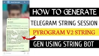 How To Generate Telegram String Session | Generate Pyrogram V2 String | Telegram Ki String Nikale |