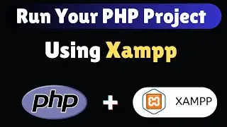 How to Run a PHP Web Project Using XAMPP