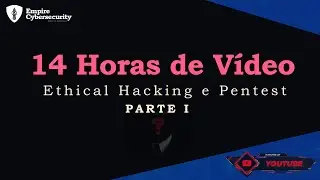 PARTE I: Curso Completo - Ethical Hacking e Pentest (14 horas de Vídeo Gratuito)