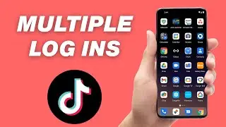 How To Log Into TikTok With Multiple Accounts & Switch Between Them | Updated & Easy Method