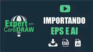 Curso de Corel Draw: Importando EPS e AI