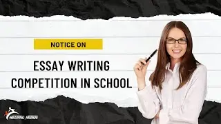 Notice On Essay Writing Competition | How To Write Essay Writing Notice In English
