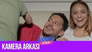 Kamera Arkası I Aynen Aynen