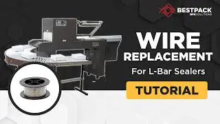 BPX Solutions Tutorial: Wire Replacement for L-Bar Sealers