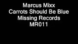 Marcus Mixx - Carrots Should Be Blue