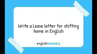 Write a Leave letter for shifting home in English