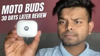 Motorola Moto Buds Review After using 30 Days