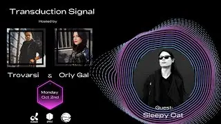 Sleepy Cat Guest on Transduction Signal hosted by Trovarsi & Orly Gal