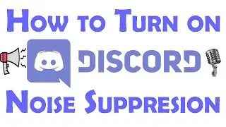 How to turn on Noise Suppression on Discord