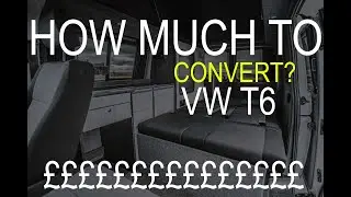 CAMPER VAN CONVERSION COST - VW T6 DIY Camper Van - VW T6 Camper