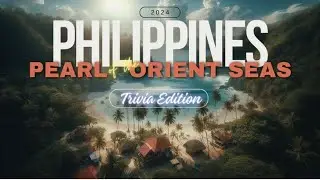 Pearl of the Orient Seas - Philippines Trivia Edition 2024