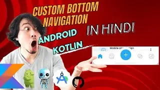 Creating a Custom Bottom Navigation in Android using Kotlin Step-by-Step Guide 