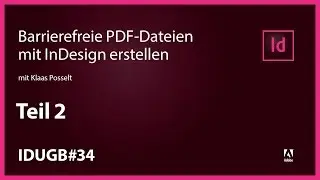 InDesign User Group Berlin #34 - Barrierefreie PDF-Dokumente mit Adobe InDesign erstellen, Teil 2