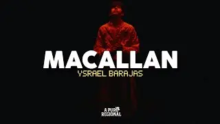 Ysrael Barajas – MACALLAN (Letra)