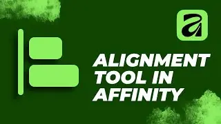How to use Alignment Tool in Affinity 3