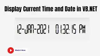How to Display Current Time and Date in VB.NET