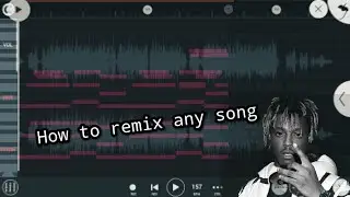 How to remix any song in Fl Studio Mobile  [FREE FLM]