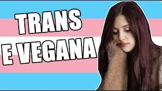 La mia vita da transgender vegana
