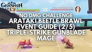 Beetle Brawl Event Guide | Triple-Strike Gunblade Mage (Fanatic Passion) [Genshin Impact V3.4]