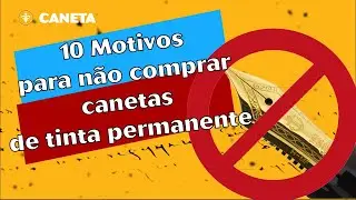 10 Motivos Para Não Comprar Canetas de Tinta Permanente