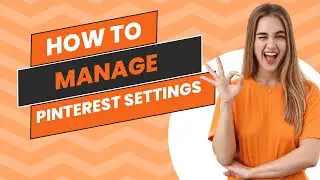 How to manage pinterest settings
