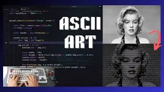 Image to ASCII Art with HTML, Css, Js || ASMR Programming - No talk