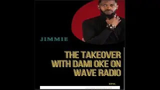 The Takeover With Dami Oke - Jimmie, DJ Babus & Ajoke (Episode 10)