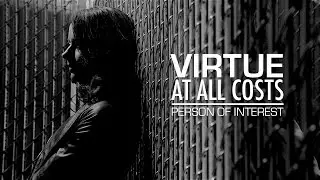 Person of Interest | Virtue At All Costs