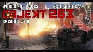 WoT: Skilled Play # 170: Object 263: 