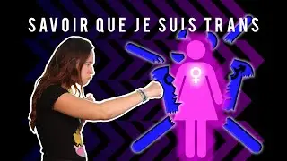 Comment j'ai su que j'étais TRANS (de cheffe de gang à goudou numérique)