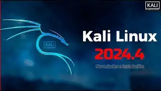 ✅ Kali Linux 2024.4: Installation and Latest News 🚀👨‍💻 
