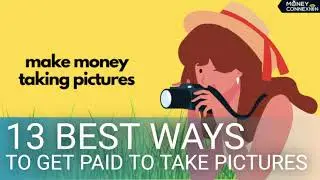 13 Best Ways to Get Paid to Take Pictures