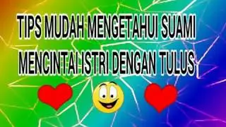 Tips Mudah Mengetahui Suami Mencintai Istri dengan Tulus ( Point Nomer 5 Paling Penting )