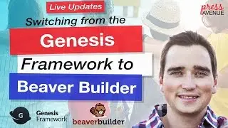 Genesis Framework to Beaver Builder - Switch Live WordPress