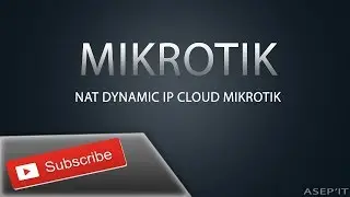 Nat Dynamic IP Cloud Mikrotik