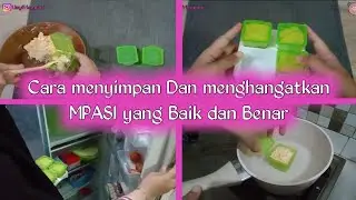 Cara menyimpan dan menghangatkan MPASI yang baik dan benar