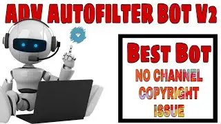 Adv AutoFilterBot V2 || മലയാളത്തിൽ || MoTech MRK-YT