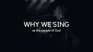 Why We Sing