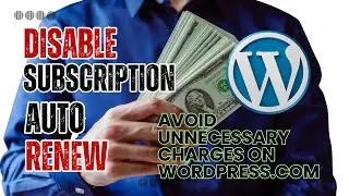 How to Turn Off Auto Renew on WordPress.com for Domain and Hosting Subscriptions