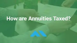 How are Annuities Taxed? Qualified vs non-qualified tax impact