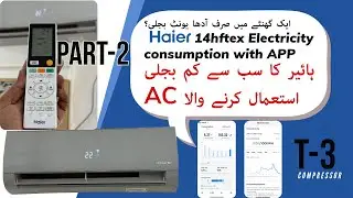 Haier 14 HFTEX 1 Ton Inverter AC | 7 Days Electricity Usage via Haier Smart App |