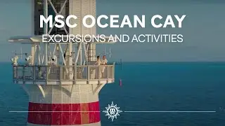 EXCURSIONS AND ACTIVITIES - MSC OCEAN CAY