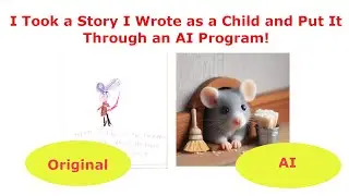 Sam the Rat, A Story That I Wrote as a Very Young Child Has Been Given the AI Treatment