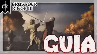 GUIA de CRUSADER KINGS 3 - Tutorial para aprender a jugar!