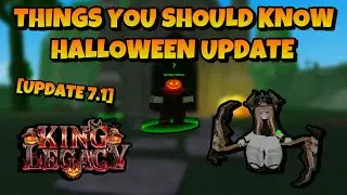 [HALLOWEEN UPDATE] THINGS YOU SHOULD KNOW!! UPDATE 7.1 (KING LEGACY) ROBLOX #roblox #kinglegacy